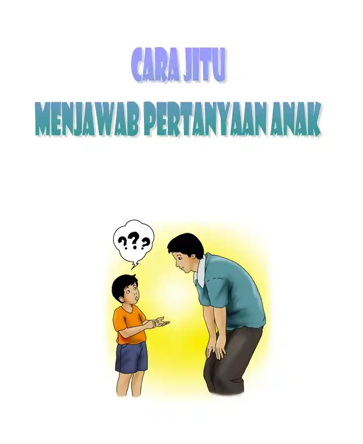 Cara jitu menjawab pertanyaan anak